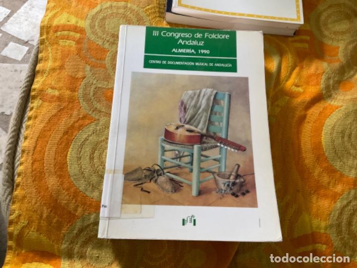 Libros de segunda mano: III congreso de folclore andaluz almeria 1990 danza musica e indumentaria tradicional
