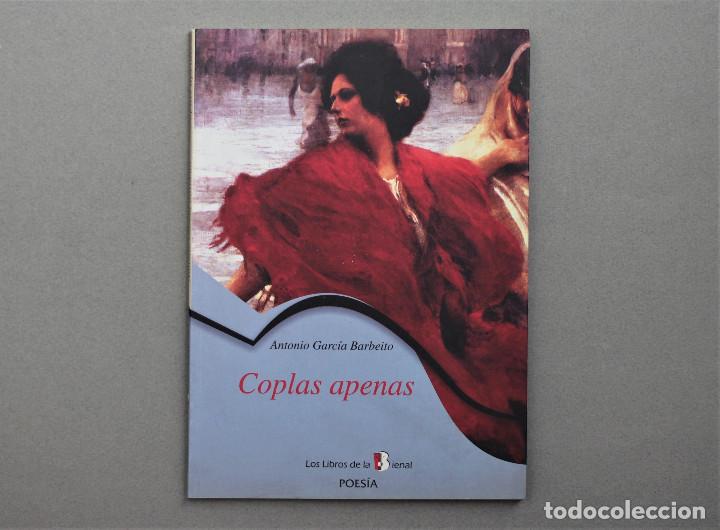 Libros de segunda mano: COPLAS APENAS//ANTONIO GARC&Iacute;A BARBEITO//BIENAL DE FLAMENCO SEVILLA//SEVILLA,2004