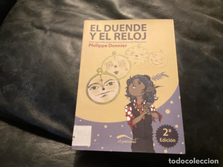 Libros de segunda mano: DONNIER, Philippe. El duende y el reloj : Para aprender jugando qu&eacute; es eso del flamenco. - 2010