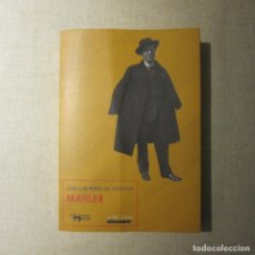 Libros de segunda mano: MAHLER - JOSE LUIS PÉREZ DE ARTEAGA (ANTONIO MACHADO LIBROS). Lote 344060533