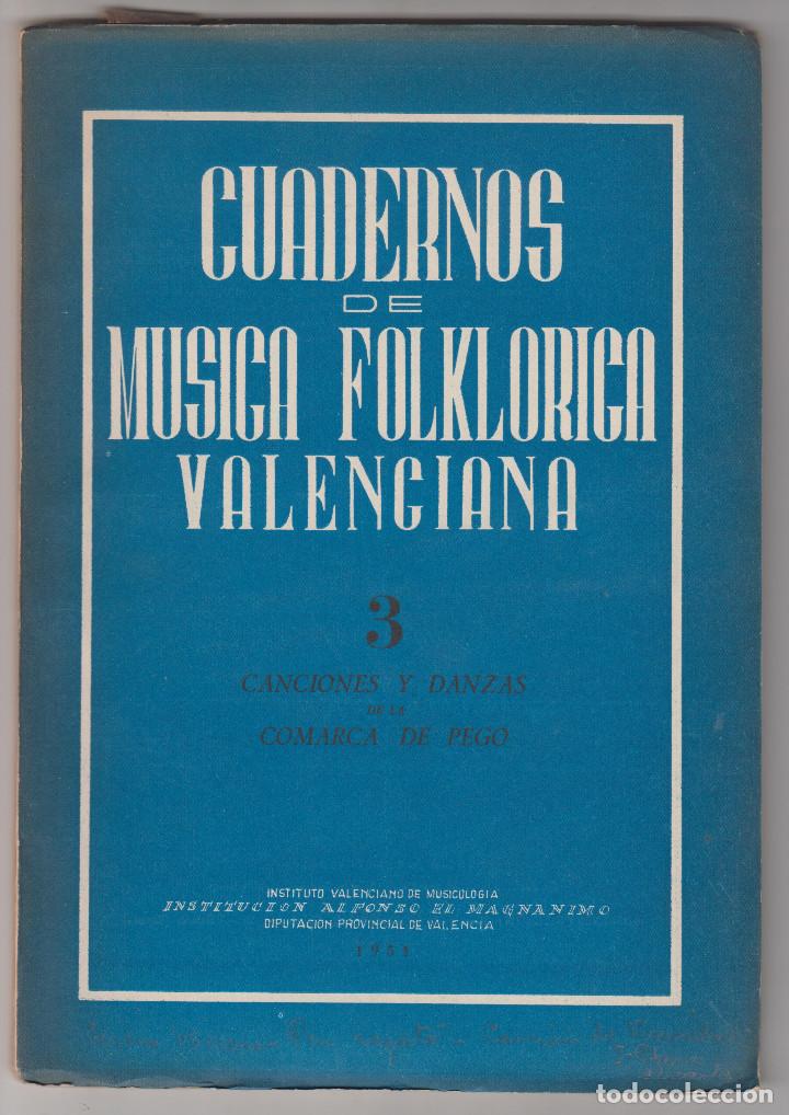 Second hand books: CUADERNOS DE MUSICA FOLKLORICA VALENCIANA N&ordm;3 CANCIONES Y DANZAS COMARCA DE PEGO 1951