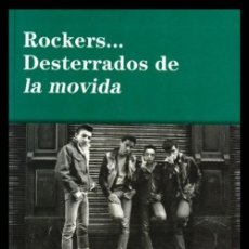 Livres d'occasion: ROCKERS. DESTERRADOS DE LA MOVIDA. LAUREN JORDAN. ROCK. EDITORIAL MILENIO.. Lote 345224408