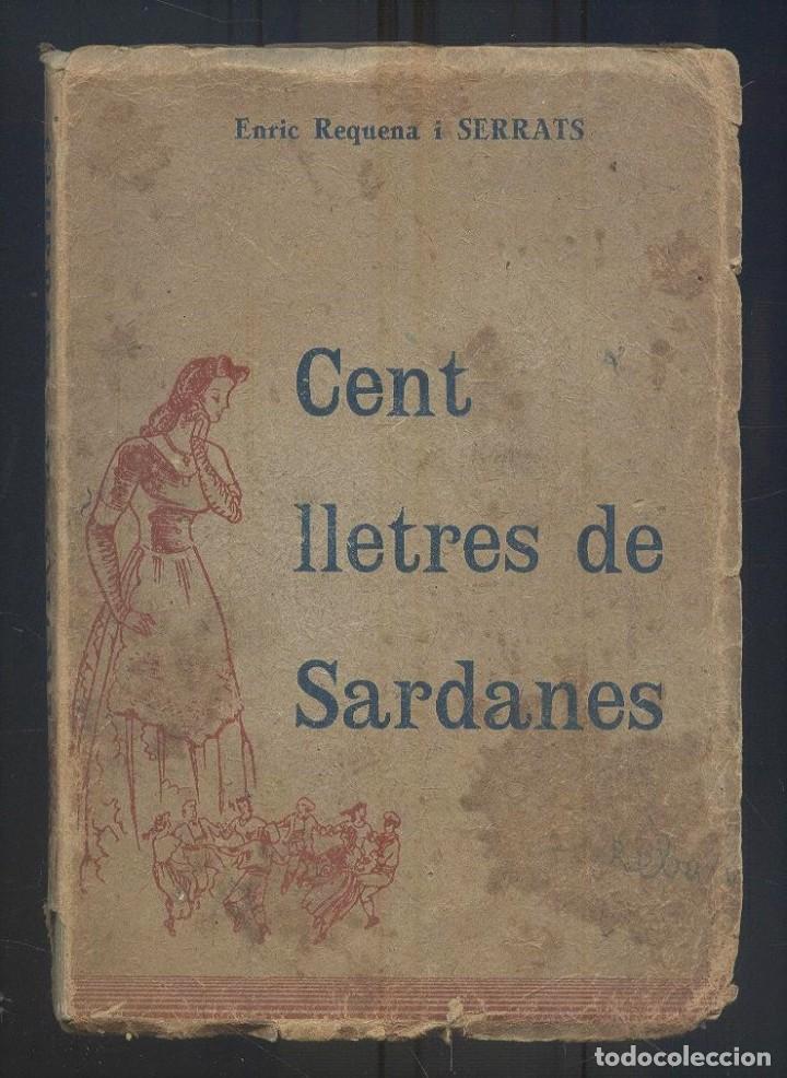 Libros de segunda mano: NUMULITE L0911 Cent lletres de sardanes Enric Requena i Serrats Volum I Guia del sardanista 1948