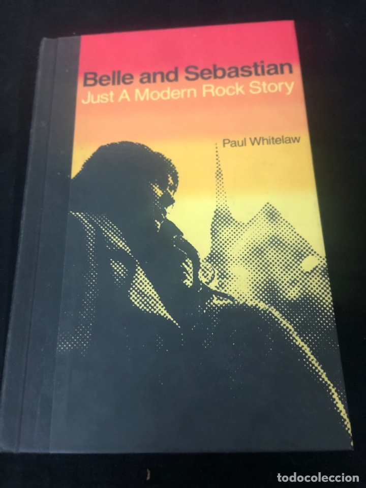 Libros de segunda mano: BELLE AND SEBASTI&Aacute;N , JUST A MODERN ROCK STORY, ENTREVISTAS Y FOTOS PERSONALES DE LA BANDA