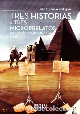 Libri di seconda mano: TRES HISTORIAS Y TRES MICRORELATOS SORPRENDENTES DE MUSICA Y MUSICOS. MU-371