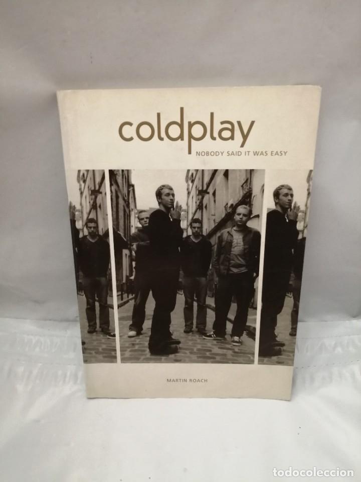 Libros de segunda mano: COLDPLAY: NOBODY SAID IT WAS EASY - Foto 1