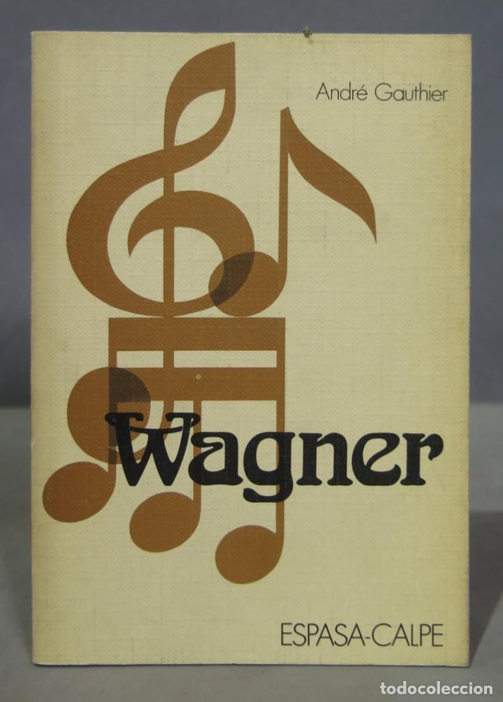 Libros de segunda mano: WAGNER. ANDRE GAUTHIER - Foto 1