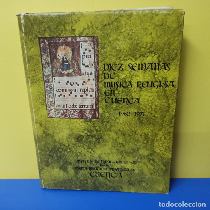 Livres d'occasion: LIBRO DIEZ SEMANAS DE MUSICA RELIGIOSA EN CUENCA 1962 1971 INSTITUTO MUSICA RELIGIOSA CUENCA