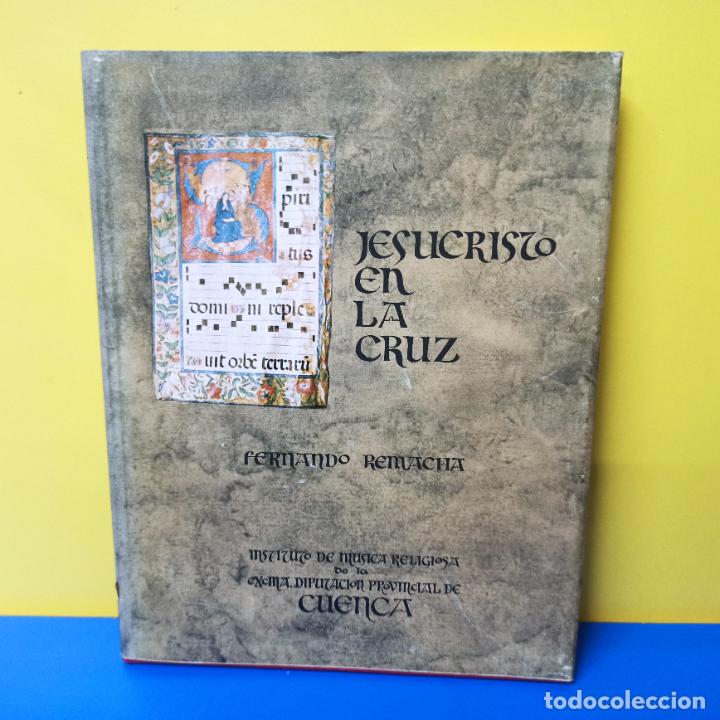 Livres d'occasion: LIBRO JESUCRISTO EN LA CRUZ FERNANDO REMACHA INSTITUTO MUSICA RELIGIOSA CUENCA
