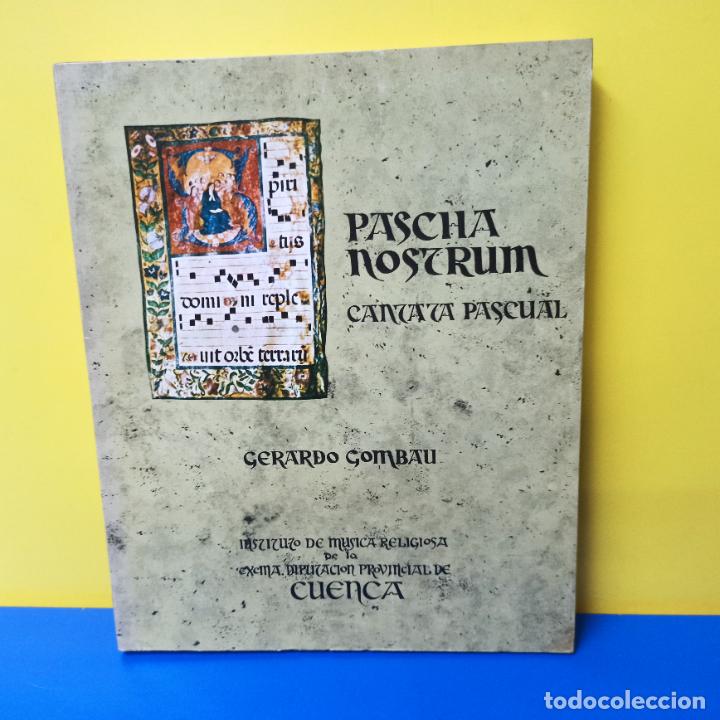 Livres d'occasion: LIBRO PASCHA NOSTRUM CANTATA PASCUAL GERARDO GOMBAU INSTITUTO MUSICA RELIGIOSA CUENCA