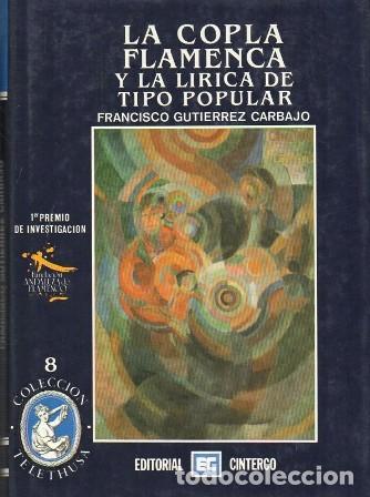 Second hand books: LA COPLA FLAMENCA Y LA LIRICA DE TIPO POPULAR TOMO I - GUTIERREZ CARBAJO, FCO. - A-FLA-1066