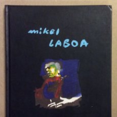 Libros de segunda mano: MIKEL LABOA. VV.AA (J.L. ZUMETA, X. MONTOIA, B. ATXAGA,...). EDITORIAL ELKAR 1995. EN CASTELLANO. Lote 350499884