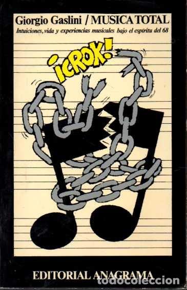 Gebrauchte B&uuml;cher: MUSICA TOTAL. INTUICIONES, VIDA Y EXPERIENCIAS MUSICALES BAJO EL ESPIRITU DEL 68. - GASLINI, Giorgio