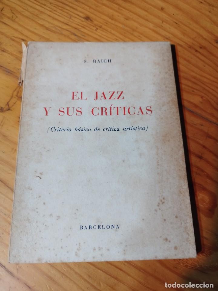 Gebrauchte B&uuml;cher: El jazz y sus cr&iacute;ticas. S. Raich. Barcelona.