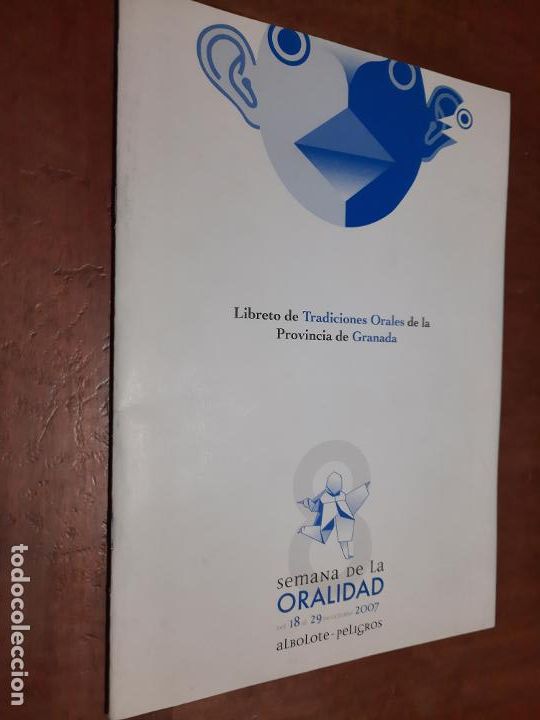 Livres d'occasion: LIBRETO DE TRADICIONES ORALES DE LA PROVINCIA DE GRANADA. SEMANA ORALIDAD. 2007. GRAPA. BUEN ESTADO