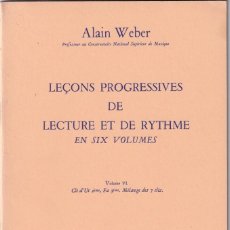 Libros de segunda mano: ALAIN WEBER / LEÇONS PROGRESSIVES DE LECTURE ET DE RYTHME EN SIX VOLUMES - VOLUME VI CLÉ D'UT 2ÈM.... Lote 355638500