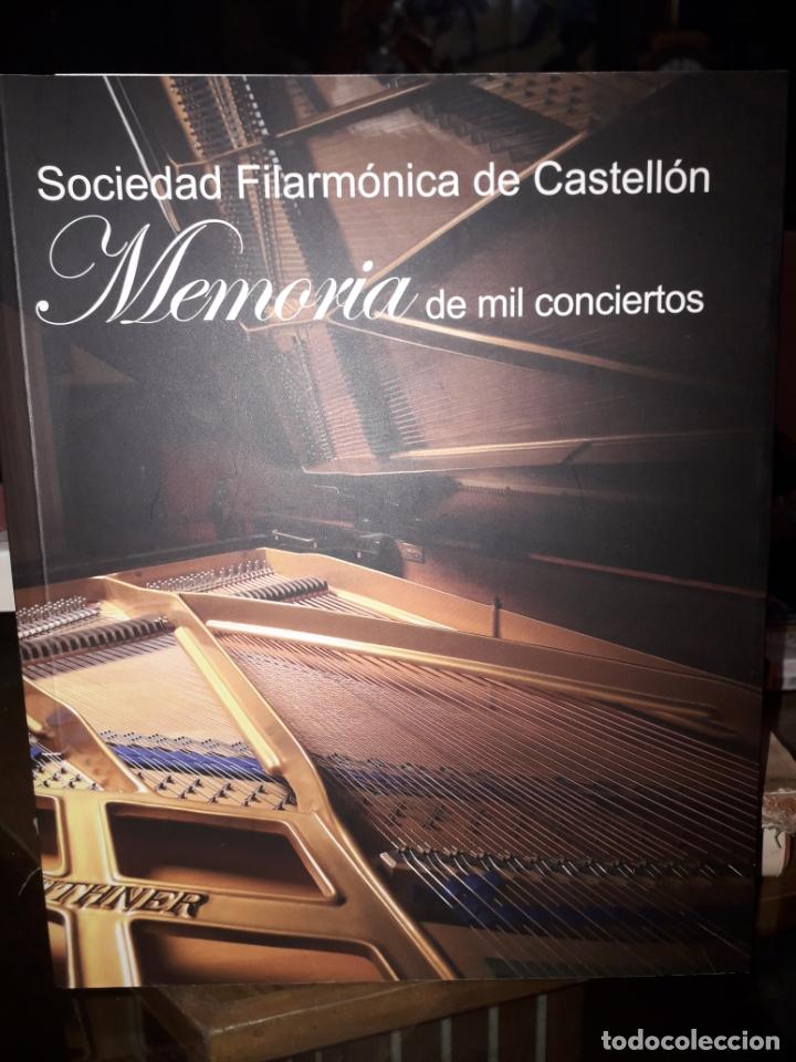 Livres d'occasion: Sociedad Filarm&oacute;nica de Castell&oacute;n,Memoria de mil Conciertos
