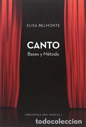 Libri di seconda mano: CANTO. BASES Y M&Eacute;TODO - BELMONTE,ELISA