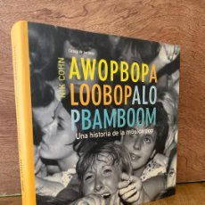 Libros de segunda mano: AWOPBOPALOOBOPALOPBAMBOOM . UNA HISTORIA DE LA MUSICA POP - NIK COHN - CIRCULO - MUY ESCASO. Lote 360208460