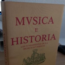 Libros de segunda mano: MÚSICA E HISTORIA LOS FUNDAMENTOS DE LA MÚSICA OCCIDENTAL - ARNAU AMO, JOAQUÍN. Lote 362292305