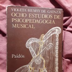Libros de segunda mano: OCHO ESTUDIOS DE PEDAGOGÍA MUSICAL, DE VIOLETA HEMSY. PAIDÓS. BUENOS AIRES, 1982. ESCASO. Lote 362767715