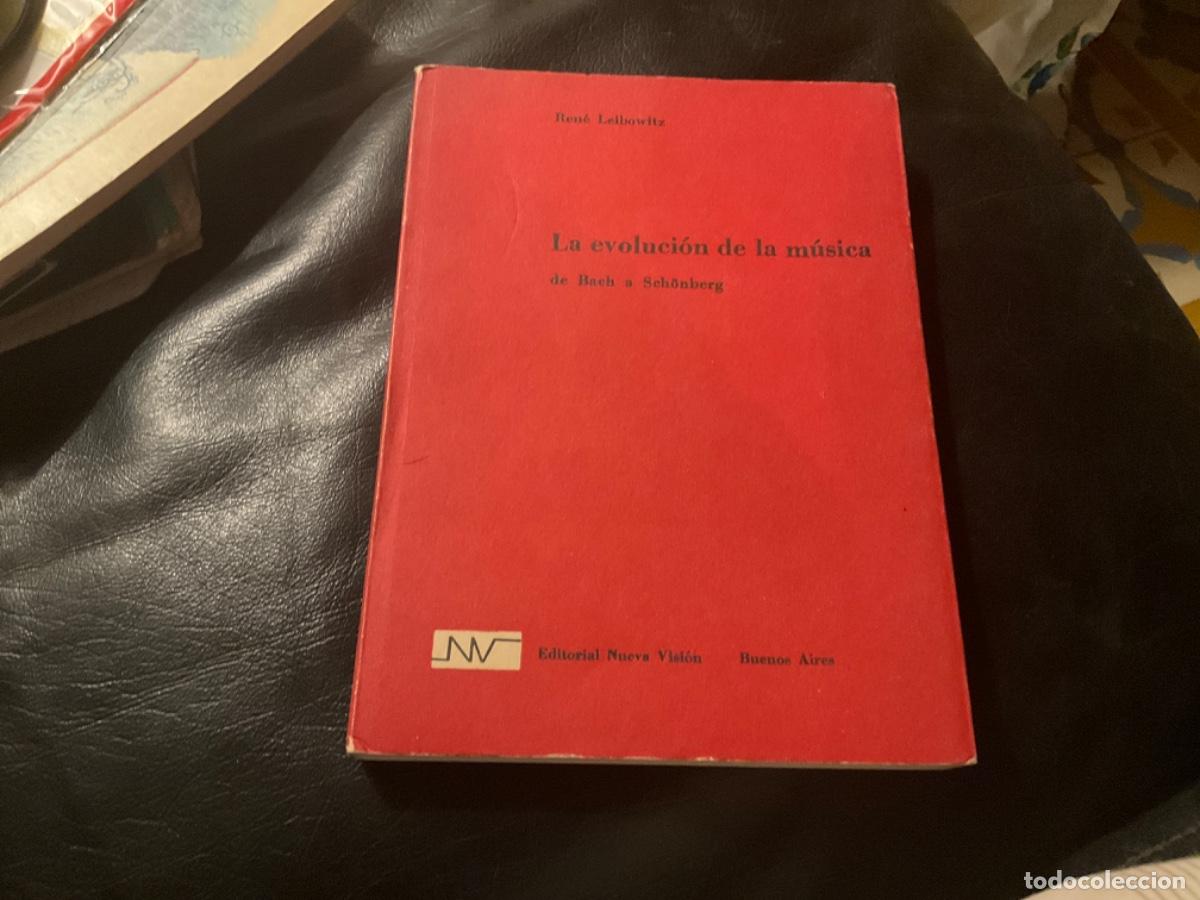 Second hand books: LEIBOWITZ, REN&Eacute;. LA EVOLUCI&Oacute;N DE LA M&Uacute;SICA. DE BACH A SCH&Ouml;NBERG