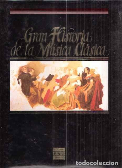 Livres d'occasion: Gran Historia de la M&uacute;sica Cl&aacute;sica tomo 2. Historia de la M&uacute;sica Cl&aacute;sica II. - VV. AA.