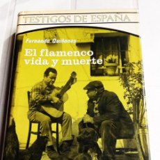 Libros de segunda mano: EL FLAMENCO VIDA Y MUERTE. FERNANDO QUIÑONES. ED. PLAZA & JANÉS. PRIMERA EDICIÓN 1971. Lote 365850886
