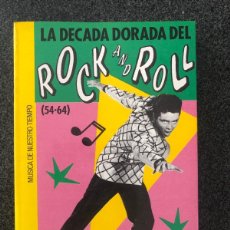 Libros de segunda mano: LA DECADA DORADA DEL ROCK AND ROLL (54-64) - J.A.HIDALGO - 1ª ED. - EDICOMUNICACION - 1987. Lote 366269261