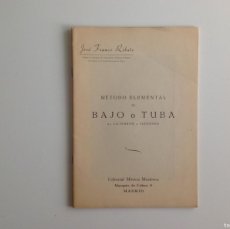 Libros de segunda mano: MÚSICA: JOSE FRANCO RIBATE, METODO ELEMENTAL DE BAJO O TUBA, 1ª ED?. 1943. Lote 366319996