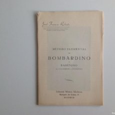 Libros de segunda mano: MÚSICA: JOSE FRANCO RIBATE, METODO ELEMENTAL DE BOMBARDINO, 1ª ED?. 1943. Lote 366320311