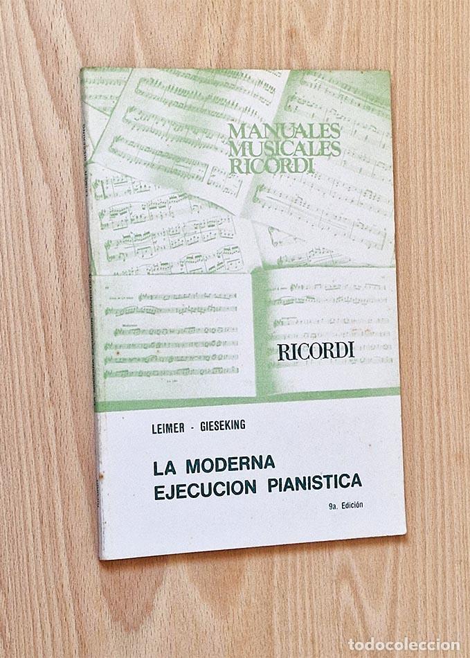 Libros de segunda mano: LA MODERNA EJECUCION PIANISTICA - LEIMER .GIESEKING - Foto 1