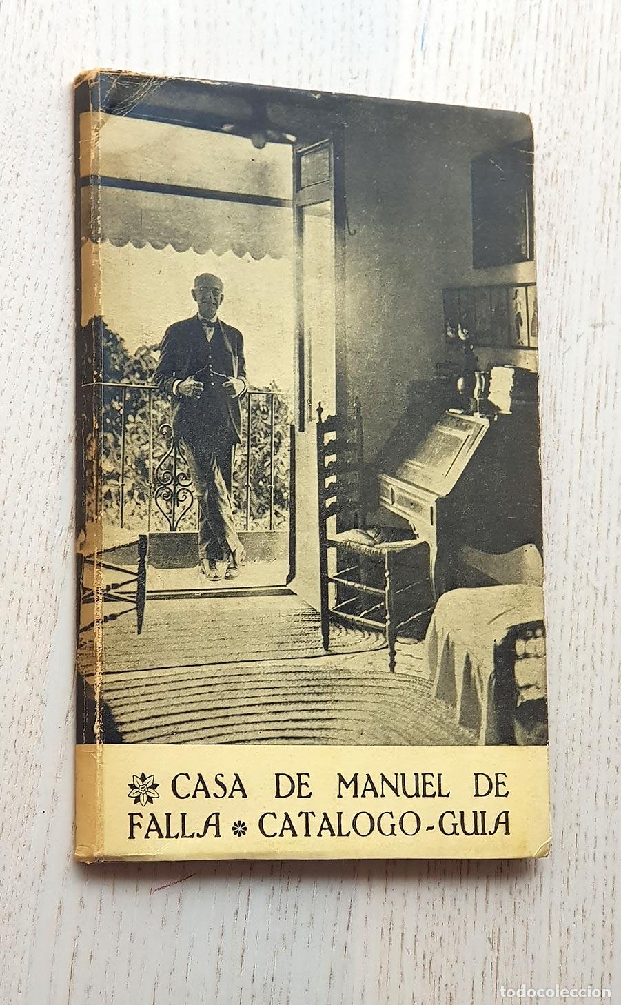 Libros de segunda mano: CASA DE MANUEL DE FALLA. Cat&aacute;logo-Gu&iacute;a - Foto 1