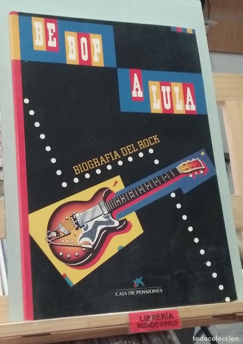 Libros de segunda mano: Be bop a lula. Biograf&iacute;a del rock - Foto 1