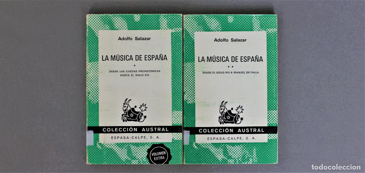 Libri di seconda mano: LA M&Uacute;SICA DE ESPA&Ntilde;A//DOS TOMOS//ADOLFO SALAZAR//AUSTRAL-ESPASA//MADRID,1972