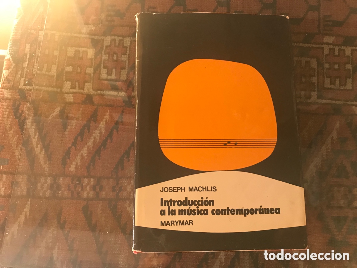 Gebrauchte B&uuml;cher: Introducci&oacute;n a la m&uacute;sica contempor&aacute;nea. Joseph Machlis. Marymar. Sello