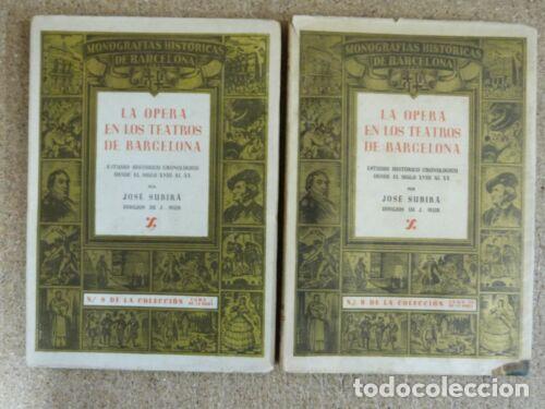 Gebrauchte B&uuml;cher: La Opera En Los Teatros De Barcelona.Jose Subira.Ediciones Libreria Milla
