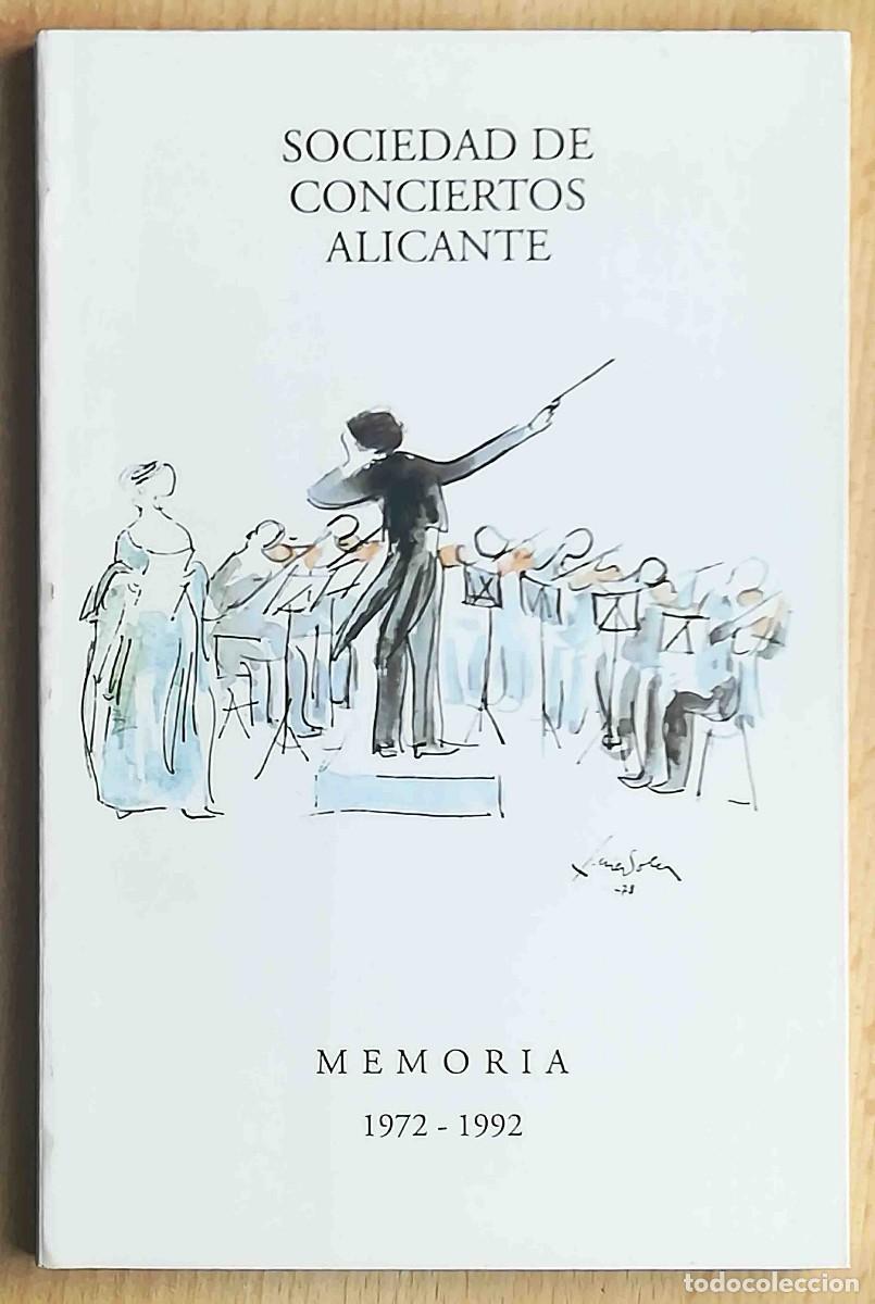 Libri di seconda mano: Sociedad de conciertos Alicante. Memoria 1972 - 1992. Ilustrado