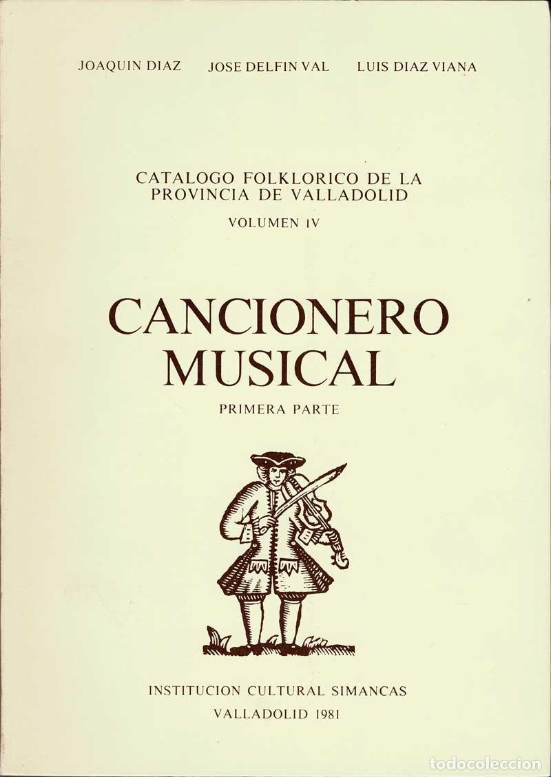 Libros de segunda mano: Cat&aacute;logo folkl&oacute;rico de la provincia de Valladolid. Vol. IV. Cancionero Musical. Primera Parte