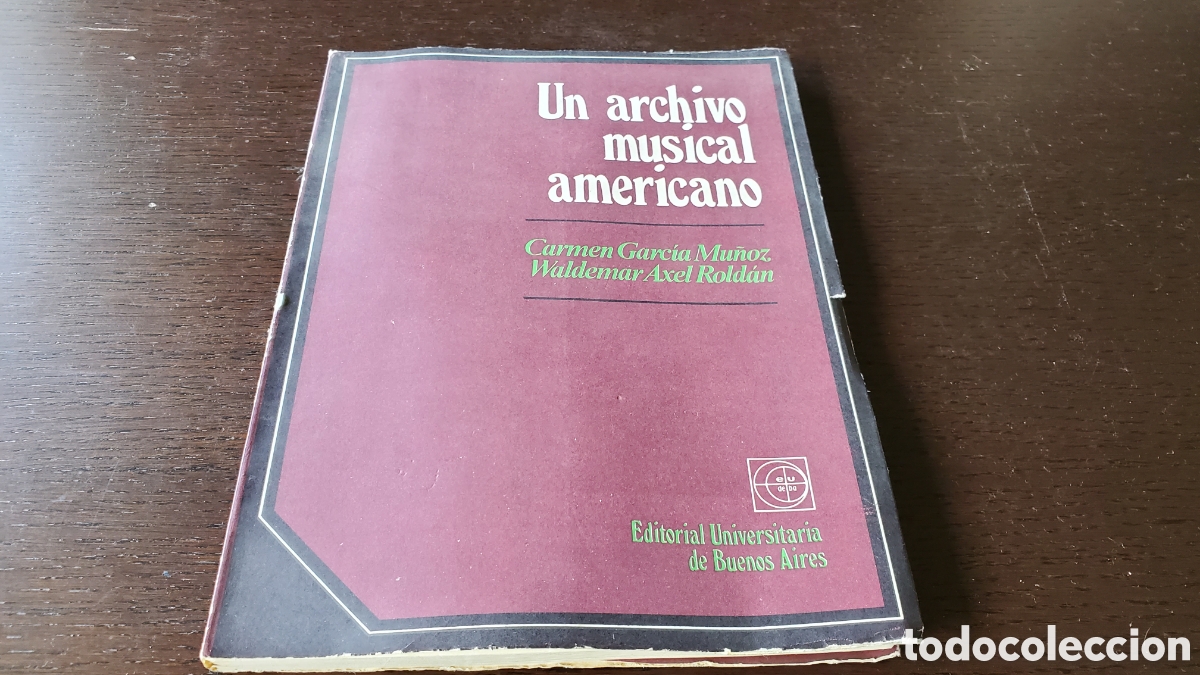 Second hand books: Un Archivo Musical Americano - Editorial Universitaria de Buenos Aires
