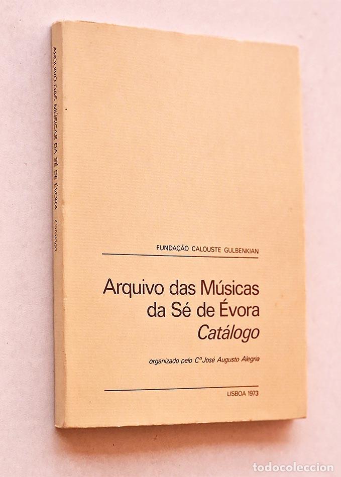 Second hand books: ARQUIVO DAS M&Uacute;SICAS DA S&Eacute; DE &Eacute;VORA CAT&Aacute;LOGO - AUGUSTO ALEGR&Iacute;A, C.Jos&eacute;