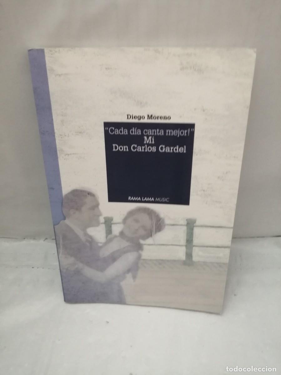 Libros de segunda mano: CADA D&Iacute;A CANTA MEJOR: MI DON CARLOS GARDEL (NO INCLUYE CD)