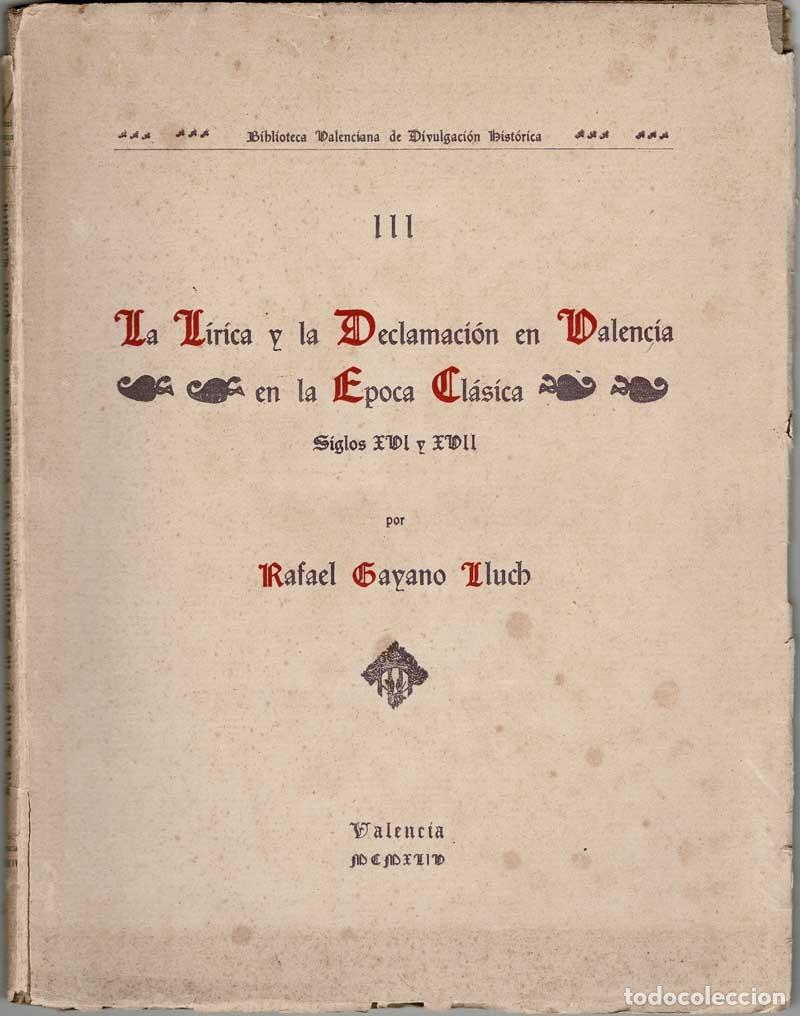 Livres d'occasion: La L&iacute;rica y la Declamaci&oacute;n en Valencia en la Epoca Cl&aacute;sica. Siglos XVI y XVII (dedicado)