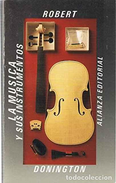 Libros de segunda mano: La m&uacute;sica y sus instrumentos - Donington, Robert