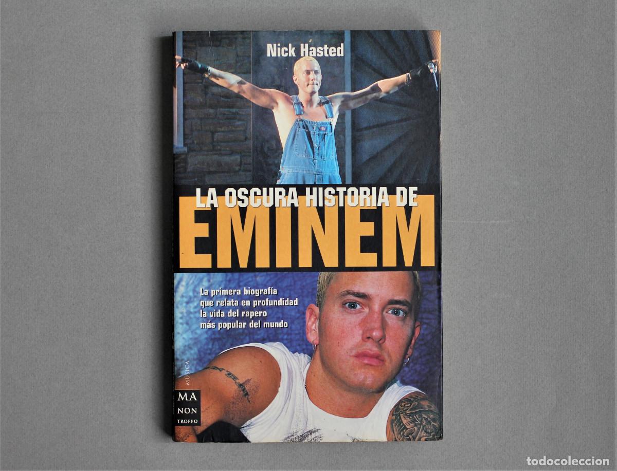 Livres d'occasion: LA OSCURA HISTORIA DE EMINEM//NICK HASTED//MANONTROPO//BARCELONA,2003