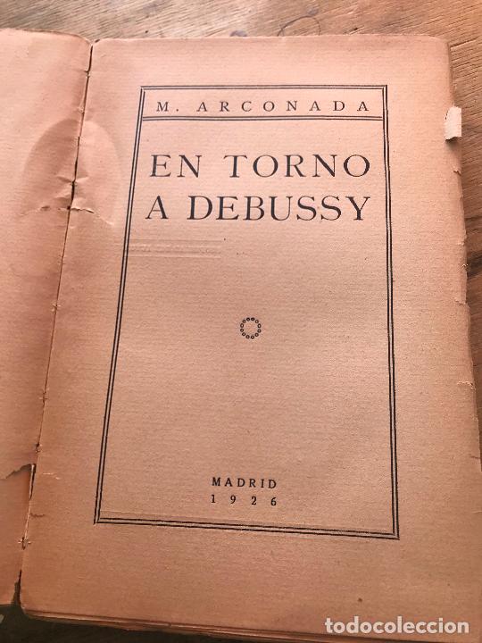 Libros de segunda mano: M. ARCONADA. EN TORNO A DEBUSSY. (1926). - Foto 2