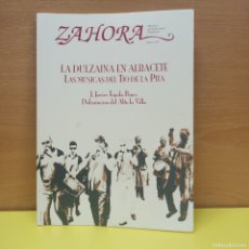 Libros de segunda mano: LIBRO - ZAHORA Nº 48 - LA DULZAINA EN ALBACETE - LAS MUSICAS DEL TIO DE LA PITA. Lote 388670099
