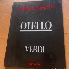 Libros de segunda mano: OTELLO, OPERAS FAMOSAS, VERDI, ORBIS, FABBRI. Lote 389674754