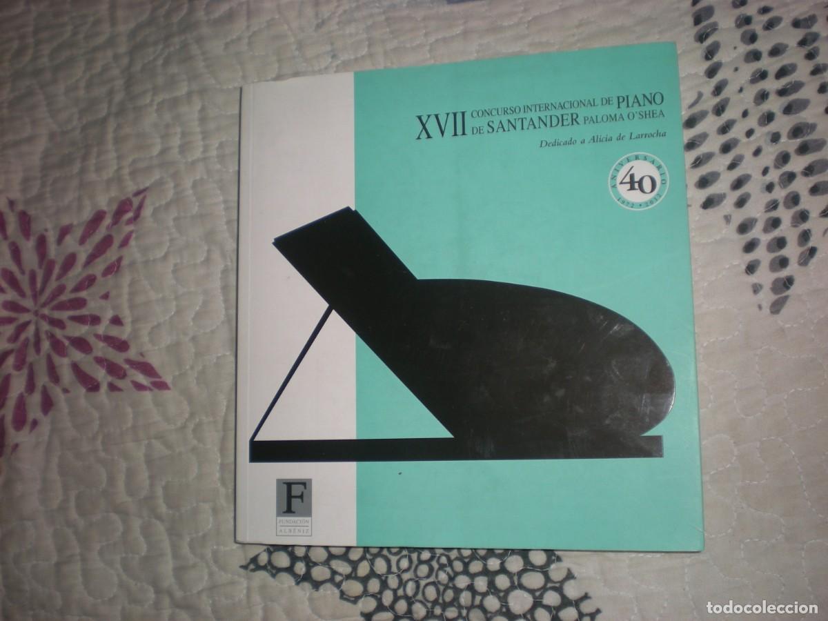 Libros de segunda mano: XVII concurso internacional de piano de Santander Paloma O&acute;Shea.Dedicado a Alicia de Larrocha;2012