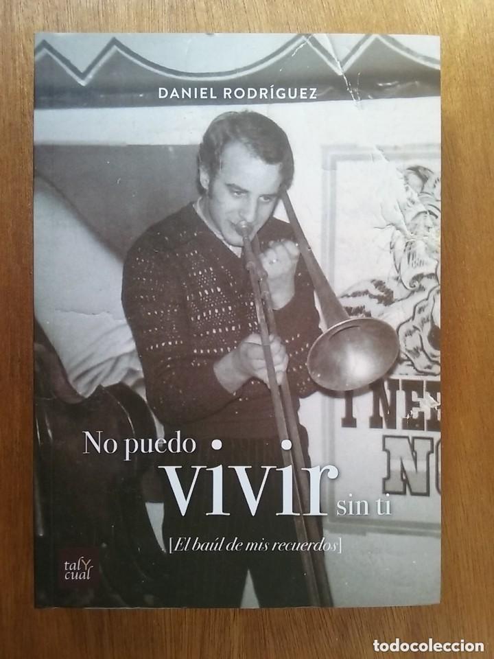 Gebrauchte B&uuml;cher: NO PUEDO VIVIR SIN TI, EL BAUL DE MIS RECUERDOS, DANIEL ROGRIGUEZ, MUSICA, TRABE, 2017